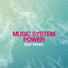 Music System Power, Trad