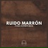 Ruido Marrón Para Dormir