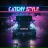 CATCHY STYLE