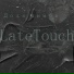 LateTouch