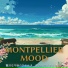 Montpellier Mood
