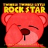 Twinkle Twinkle Little Rock Star