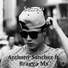 Anthony Sanchez feat. Bragga Mx