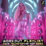 Workout Trance, Workout Music, Workout Electronica