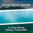 Sea Waves Sounds, Ocean Sounds, Nature Sounds