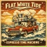 Flat White Tide