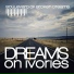 Dreams On Ivories