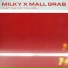 Milky, Mall Grab