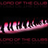Lord Of The Club