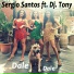 Sergio Santos feat. Dj. Tony