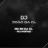 DJ JOÃO DA CL feat. MC RD DA CL