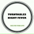 Turntables Night Fever
