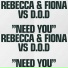 Rebecca & Fiona vs. D.O.D