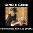 Alma Gemea Gino & Geno