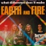 Earth and Fire