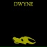 DWYNE