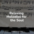 Calming Piano, Piano Love Songs, Piano Pacifico