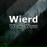 Wierd