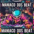 Maniaco dos beat
