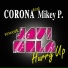 Corona, Javi Mula, Javi Mula, Mikey P