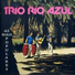 Trio Rio Azul
