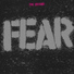 Fear
