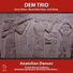 Derya Tϋrkan, Murat Salim Tokaç, DEM Trio