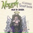 Seiva Roxa, Nêgamanda, Nayah