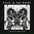 Stick In The Wheel
