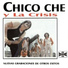 Chico Che y La Crisis