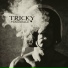 Tricky