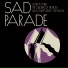 Sad Parade