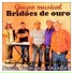GRUPO BRIDÕES DE OURO