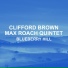 Clifford Brown, Max Roach Quintet