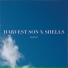 Harvest Son, SHELLS
