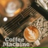 Coffee Machine feat. JUTESETS