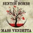 The Senton Bombs