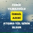 Yener Yılmazoğlu feat. İsmail Azeri