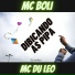 Mc BoLi, Dj Lenilso, Mc DuLeo