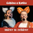Gábina a Katka