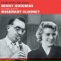 Rosemary Clooney, Benny Goodman Sextet