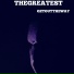 TheGreatest feat. Kid, Dixon, Bosssexy, Antisocial