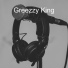 Greezzy King