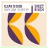 Clean Is Good