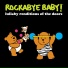 Rockabye Baby!