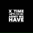 X Time
