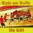 Rats on Rafts, De Kift