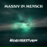MASSIV IN MENSCH