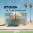 2Touch