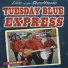 The Tuesday Blue Express